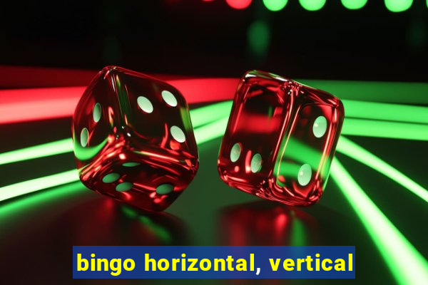 bingo horizontal, vertical